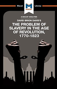 An Analysis of David Brion Davis's The Problem of Slavery in the Age of Revolution, 1770-1823 