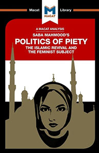 An Analysis of Saba Mahmood's Politics of Piety 