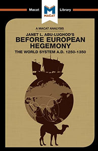 An Analysis of Janet L. Abu-Lughod's Before European Hegemony 