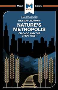 An Analysis of William Cronon's Nature's Metropolis 