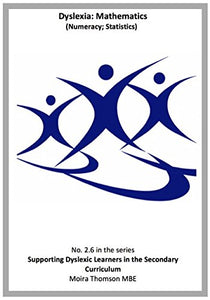 2.6 Dyslexia: Mathematics (Numeracy; Statistics) (Supporting Learners with Dyslexia in the Secondary Curriculum (Scotland)) 