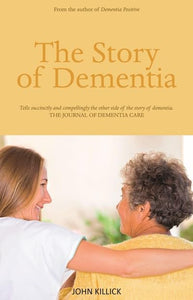 The Story of Dementia 