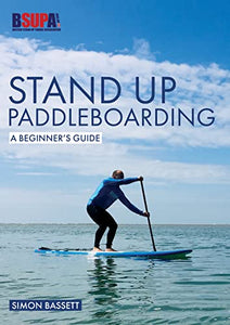 Stand Up Paddleboarding: A Beginner's Guide 