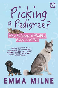 Picking a Pedigree: How to Choose A Healthy Puppy or Kitten 