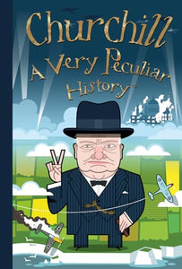 Churchill, A Very Peculiar History 