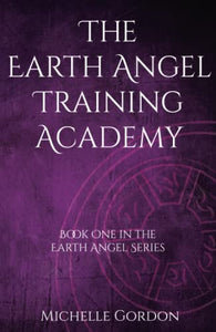 The Earth Angel Training Academy 