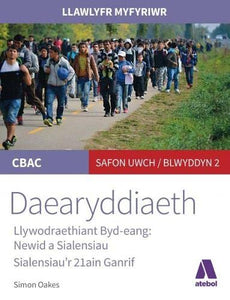 Llawlyfr Myfyriwr Safon Uwch CBAC: Daearyddiaeth Llywodraethiant Byd Eang - Newid a Sialensiau 