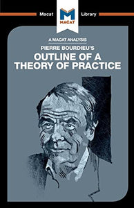 An Analysis of Pierre Bourdieu's Outline of a Theory of Practice 