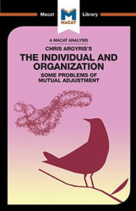 An Analysis of Chris Argyris's Integrating the Individual and the Organization 