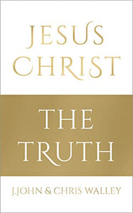 Jesus Christ - The Truth 