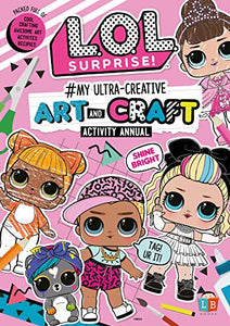 L.O.L.Surprise! #My Ultra-Creative Art and Craft Activity Annual 