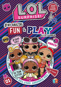 L.O.L. Surprise! #My Amazing Fun and Play Activity Annual 