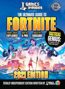 Fortnite Ultimate Guide by GamesWarrior 2021 Edition 