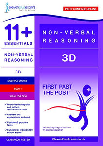 11+ Essentials - 3-D Non-verbal Reasoning Book 1 (First Past the Post) - CEM (Durham University) 