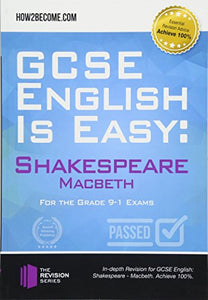 GCSE English is Easy: Shakespeare - Macbeth 