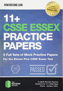 11+ CSSE Essex Practice Papers: 2 Full Sets of Mock Practice Papers for the Eleven Plus CSSE Essex Test 