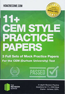 11+ CEM Style Practice Papers: 3 Full Sets of Mock Practice Papers for the CEM (Durham University) Test 