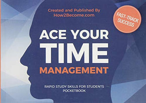 ACE YOUR TIME MANAGEMENT Pocketbook 