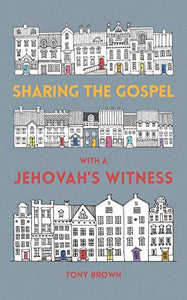 Sharing the Gospel with a Jehovah's Witness 