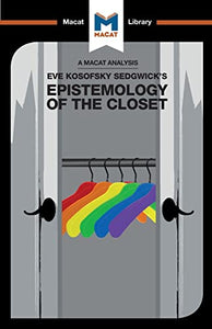 An Analysis of Eve Kosofsky Sedgwick's Epistemology of the Closet 