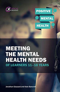 Meeting the Mental Health Needs of Learners 11-18 Years 