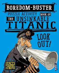 Boredom Buster Puzzle Activity Book of The Unsinkable Titanic 