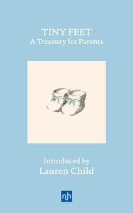 Tiny Feet: A Treasury for Parents 