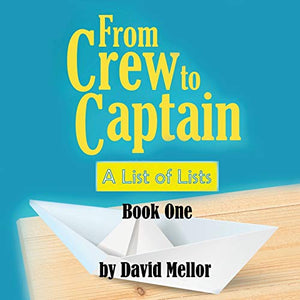 From Crew to Captain: A List of Lists (Book 1) 