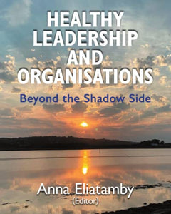 Healthy Leadership and Organisations 