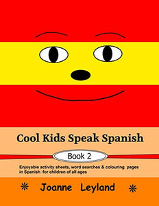 Cool Kids Speak Spanish - Book 2 