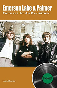 Emerson Lake & Palmer Pictures At An Exhibition: In-depth 