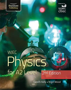 WJEC Physics for A2 Level Student Book - 2nd Edition 