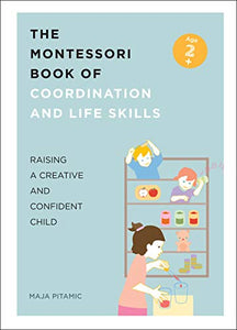 The Montessori Book of Coordination and Life Skills 