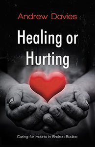 Healing or Hurting 