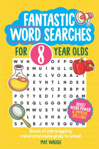 Fantastic Wordsearches for 8 Year Olds 