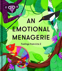 An Emotional Menagerie 