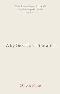 Why Sex Doesn't Matter 