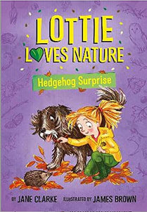 Lottie Loves Nature: Hedgehog Surprise 