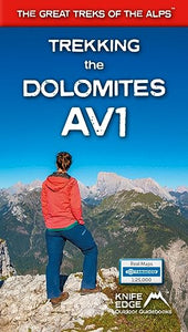 Trekking the Dolomites AV1 (2024 Updated Version) 