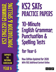 KS2 SATs Practice Papers 10-Minute English Grammar, Punctuation and Spelling Tests for Year 6 