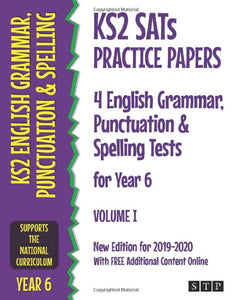 KS2 SATs Practice Papers 4 English Grammar, Punctuation and Spelling Tests for Year 6 Volume I 