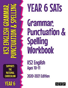 Year 6 SATs Grammar, Punctuation and Spelling Workbook KS2 English Ages 10-11 