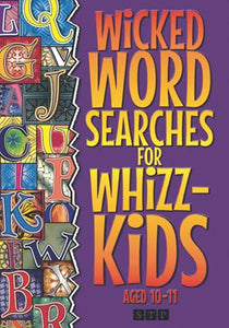 Wicked Wordsearches for Whizz-Kids Aged 10-11 