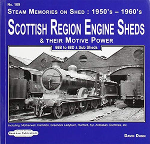 Scottish Region Engine Sheds & Their Motive Power 