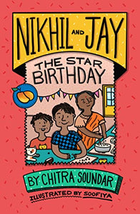 Nikhil and Jay: The Star Birthday 