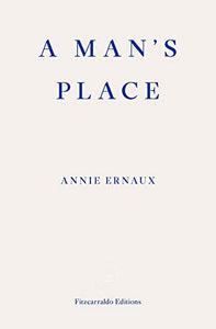 A Man's Place – WINNER OF THE 2022 NOBEL PRIZE IN LITERATURE 