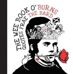 The Wee Book O' Burns - Quotes Frae The Bard 