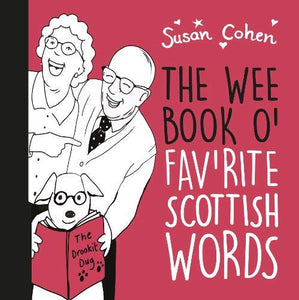 The Wee Book O' Fav'rite Scottish Words 