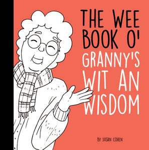 Wee Book o' Granny's Wit & Wisdom 