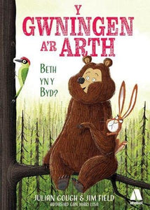 Y Gwningen a'r Arth: Beth yn y Byd? 